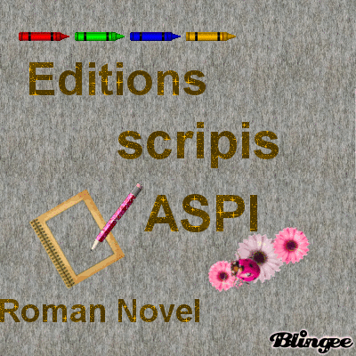 ROMAN NOVEL- EDITIONS SCRIPIS -ASPI